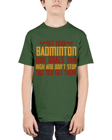 Set your badminton goals high and don’t stop till you get there 1873# - badminton - Youth Tee Unisex