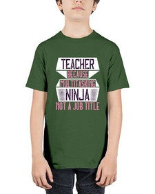 Teacher Because Multitasking Ninja Not A Job Title Style 1447# - teacher - Youth Tee Unisex