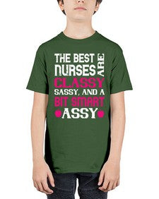 The best nurses are classysassy and a bit smart assy Style 1503# - nurse - Youth Tee Unisex