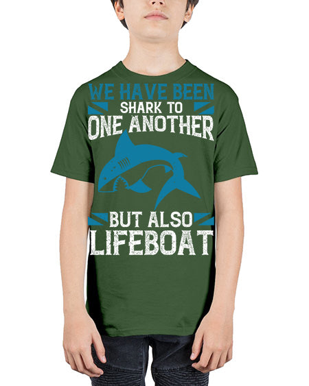 We have been shark to one another but also lifeboat Style 6# - shark-fish - Youth Tee Unisex