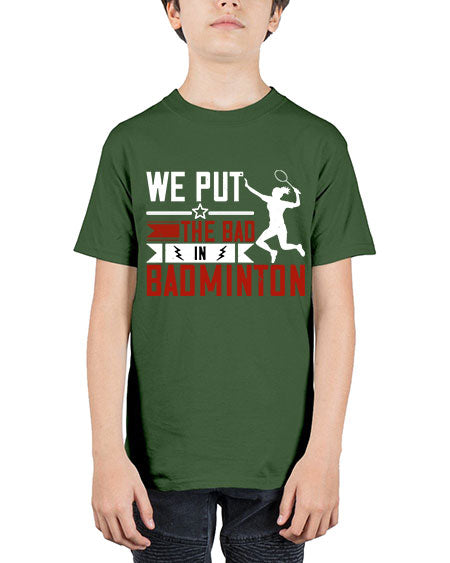 We put the bad in badminton 1772# - badminton - Youth Tee Unisex