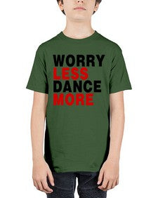 Worry less dance more 219# - dance2 - Youth Tee Unisex