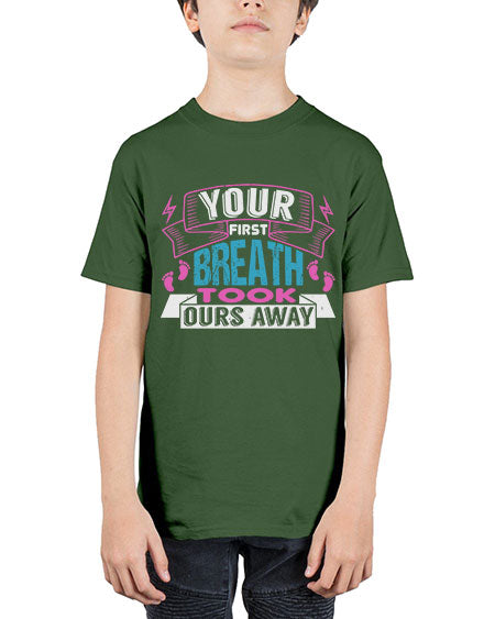 Your first breath took ours away Style 246# - baby - Youth Tee Unisex