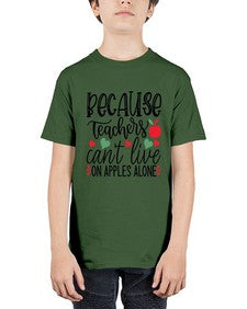 because teachers cant live on apples alone Style 68# - teacher - Youth Tee Unisex