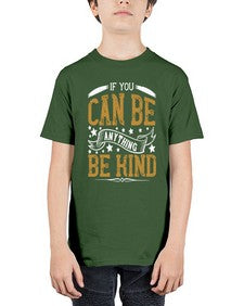 if you can be anythingbe kind 1182# - vegan - Youth Tee Unisex