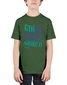 sixth grade nailed it 881# - sixth grade - Youth Tee Unisex