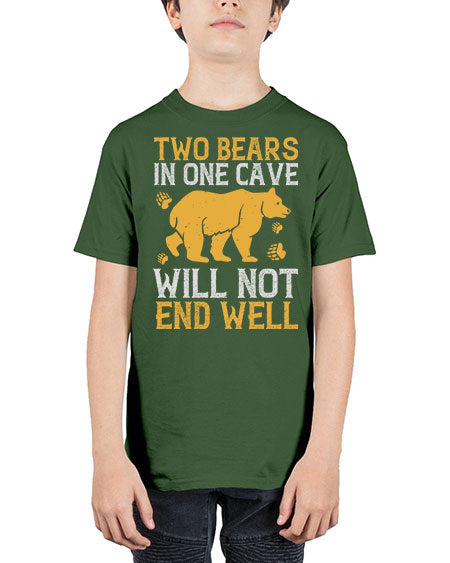 two bears in one cave will not end well 279# - bears - animals - Youth Tee Unisex