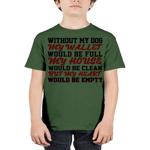 without my dog my wallet would be full - dogs - Youth Tee Unisex