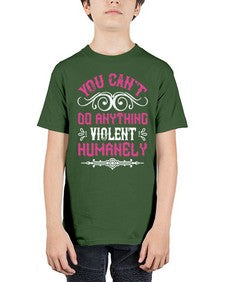 you cant do anything violent humanely 500# - vegan - Youth Tee Unisex