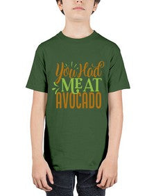 you had me at avocado 504# - Avocado - Youth Tee Unisex