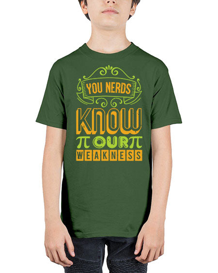 you nerds know our weakness 50# - pi - Youth Tee Unisex