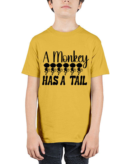 A monkey has a tail  - monkey - Youth Tee Unisex