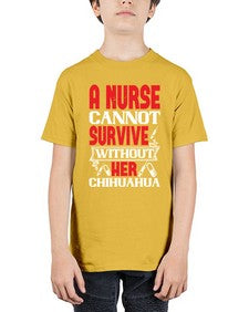 A nurse cannot survive without her chihuahua Style 16# - nurse - Youth Tee Unisex