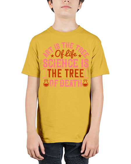 Art is the tree of life Science is the tree of death 319# - general science - Youth Tee Unisex