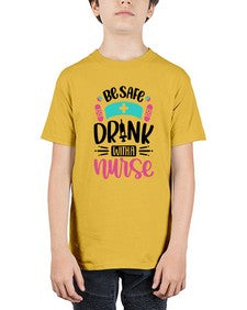 Be Safe Drink With a Nurse Style Style 601# - nurse - Youth Tee Unisex