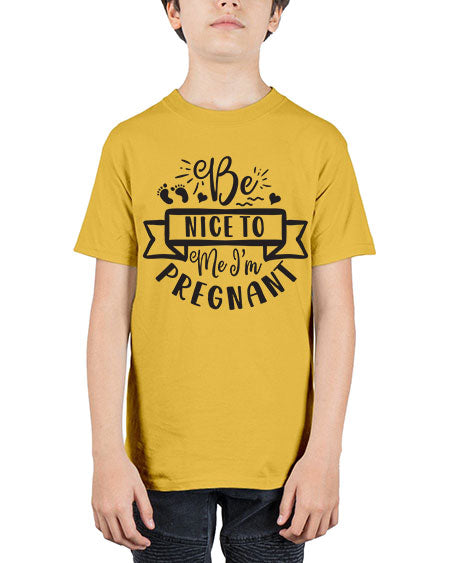 Be nice to me I m pregnant 278# - pregnancy - Youth Tee Unisex