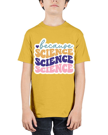 Because science 287# - general science - Youth Tee Unisex