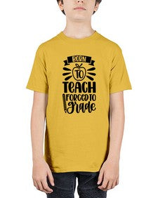 Born To Teach Forced To Grade Style 637# - teacher - Youth Tee Unisex