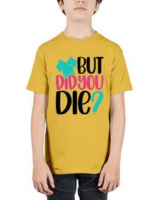 But Did You Die Style Style 644# - nurse - Youth Tee Unisex