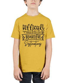 Difficult Roads Often Lead To Beautiful Destinations Style 130# - motivation - Youth Tee Unisex