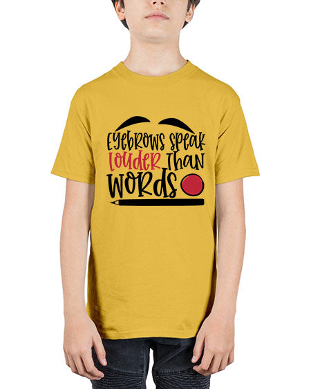 Eyebrows speak louder than words design Style 238# - beauty - fashion - Youth Tee Unisex