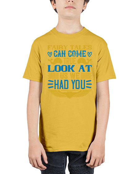 Fairy tales can come true Look at us we had you Style 309# - baby - Youth Tee Unisex