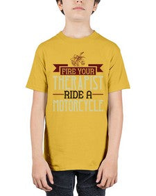 Fire your therapist ride a motorcycle 19# - motorcycle - Youth Tee Unisex