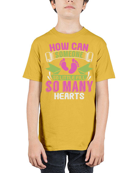 How can someone so little fill hearts Style 89# - baby - Youth Tee Unisex