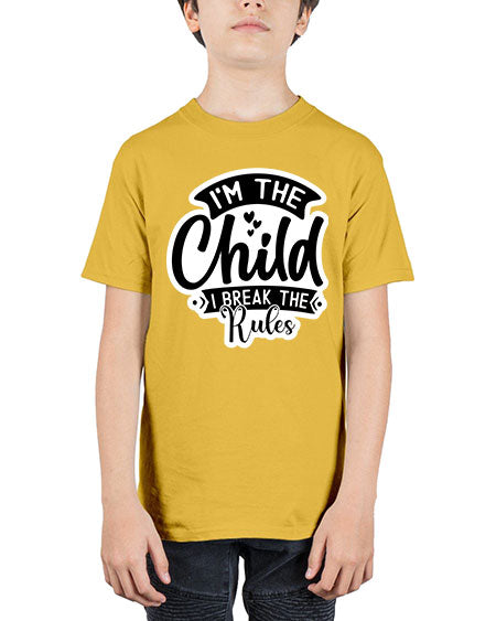 I Am The Child I Break The Rules 337# - baby - Youth Tee Unisex