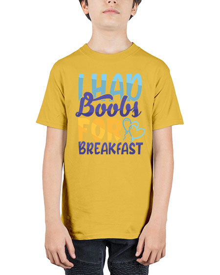 I Had Boobs For Breakfast Style 99# - baby - Youth Tee Unisex