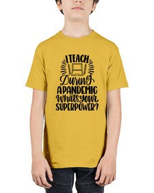I Teach During A Pandemic Style 924# - teacher - Youth Tee Unisex