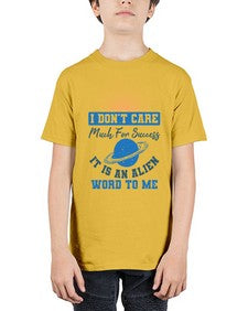 I dont care much for success it is an alien word 9# - ufo - Youth Tee Unisex