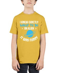 I knew exactly what to do on alien 17# - ufo - Youth Tee Unisex