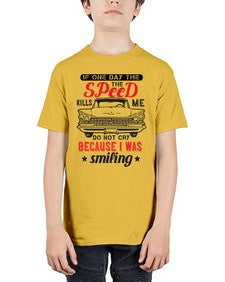 If one day the speed kills me Do not cry because I was smiling 22# - car - Youth Tee Unisex