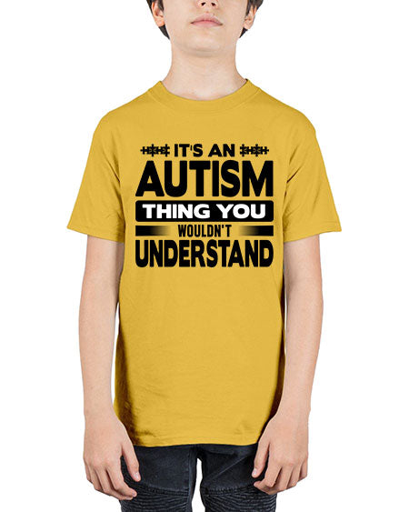 Its an autism Style 49# - autism - Youth Tee Unisex