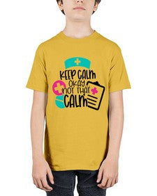 Keep Calm Okay Not That Calm Style Style 1029# - nurse - Youth Tee Unisex