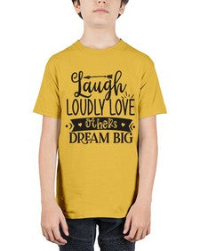 Laugh Loudly Love Others Dream Big Style 91# - motivation - Youth Tee Unisex
