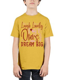 Laugh Loudly Love Others Dream Big Style 92# - motivation - Youth Tee Unisex