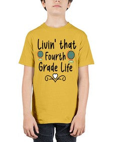 Livin that Fourth Grade Life 496# - fourth grade - Youth Tee Unisex