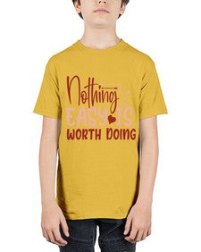 Nothing easy is worth Doing Style 82# - motivation - Youth Tee Unisex