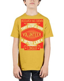 Research has shown that people who volunteer often live longer Style 32# - volunteer - Youth Tee Unisex