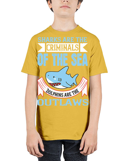 Sharks are the criminals of the sea Dolphins are the outlaws Style 32# - shark-fish - Youth Tee Unisex