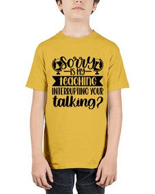 Sorry Is My Teaching Style 1418# - teacher - Youth Tee Unisex