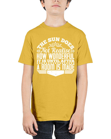 The Sun does not realise how wonderful it is until after a room is made Style 435# - architect - Youth Tee Unisex