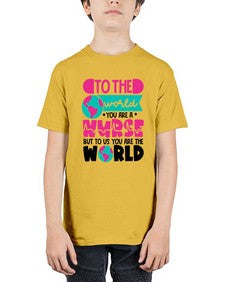 To The World You Are A Nurse But To Us You Are The World Style Style 1576# - nurse - Youth Tee Unisex