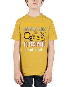 Trips to the dentist I like to postpone Style 444# - dentist - Youth Tee Unisex