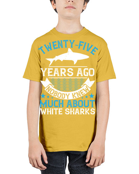 Twentyfive years ago nobody knew much about white sharks Style 10# - shark-fish - Youth Tee Unisex