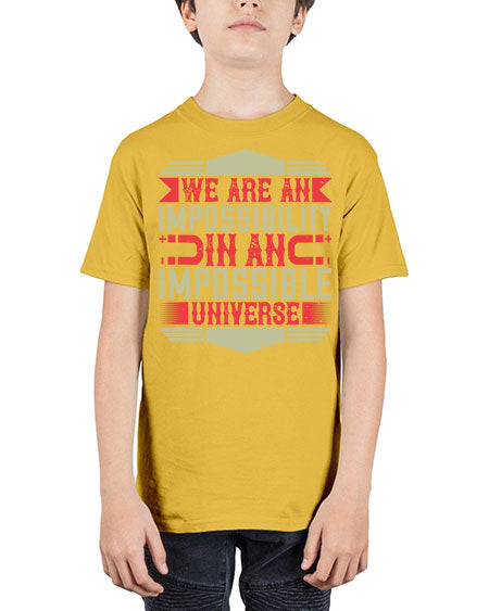 We are an impossibility in an impossible universe 299# - general science - Youth Tee Unisex