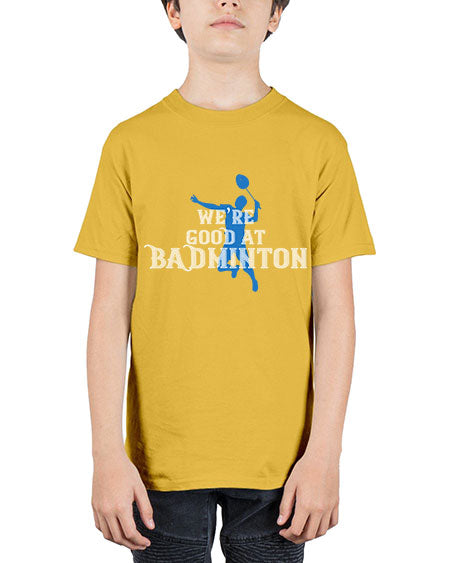 We’re good at badminton 1763# - badminton - Youth Tee Unisex