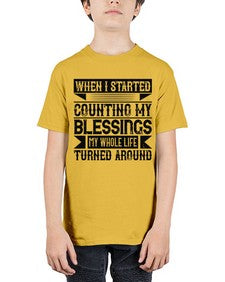 When I started counting my blessings my whole life turned around Style 9# - volunteer - Youth Tee Unisex